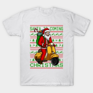 SANTA IS COMING T-Shirt